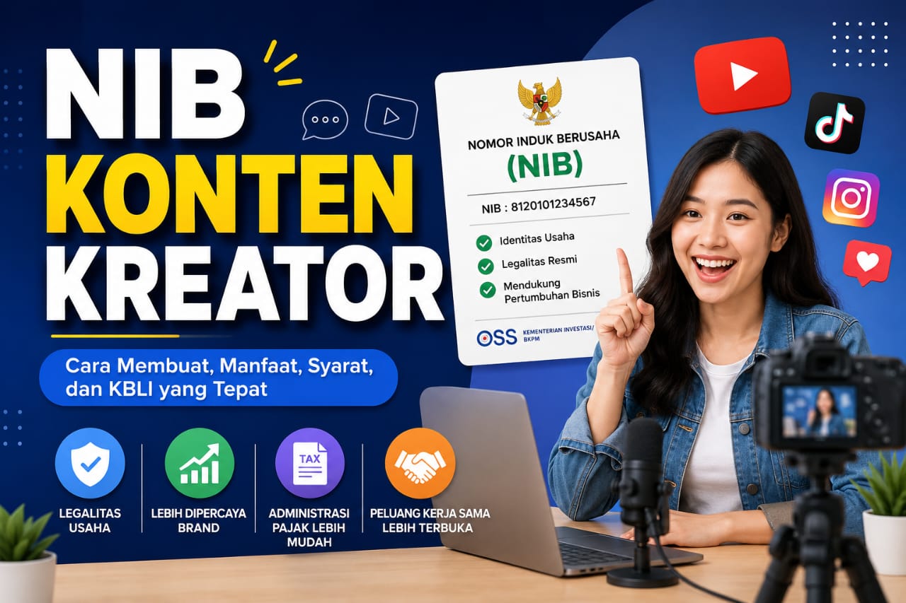 NIB Konten Kreator: Cara Membuat, Manfaat, Syarat, dan KBLI yang Tepat